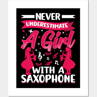 Never underestimate a GIRL with a saXOPHONE Posters and Art